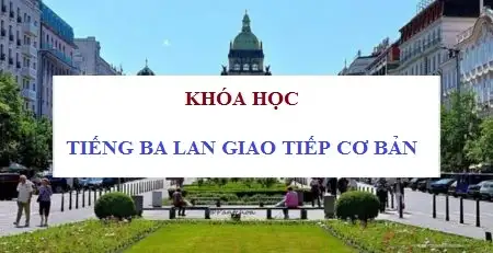 HỌC TIẾNG BA LAN ONLINE CHO NGƯỜI MỚI BẮT ĐẦU
